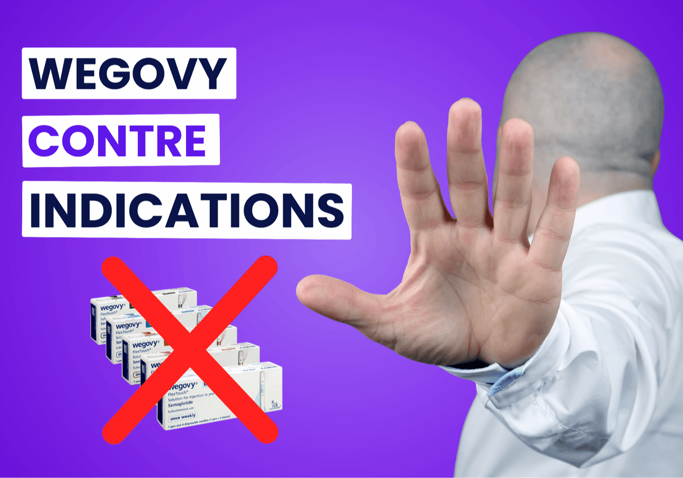 Wegovy : contre-indications et précautions à connaître avant de commencer